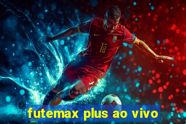 futemax plus ao vivo